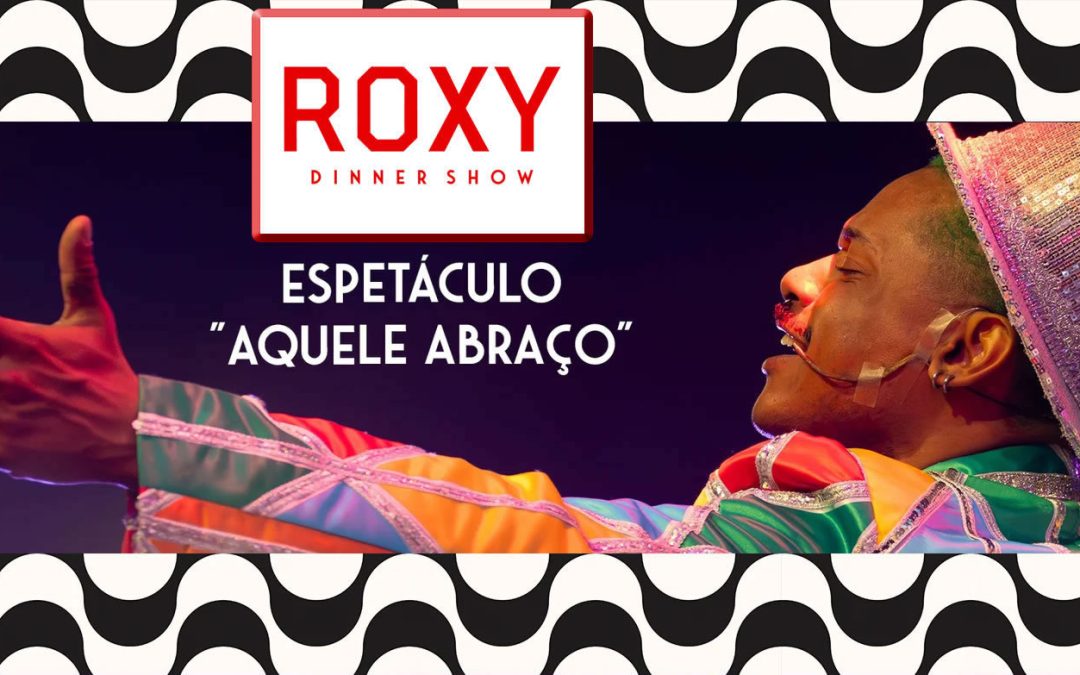 ROXY DINNER SHOW – Rio de Janeiro